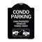 Signmission Condo Parking Unauthorized Vehicles Towed Away Heavy-Gauge Aluminum Sign, 24" x 18", BW-1824-24238 A-DES-BW-1824-24238 - alternate 1
